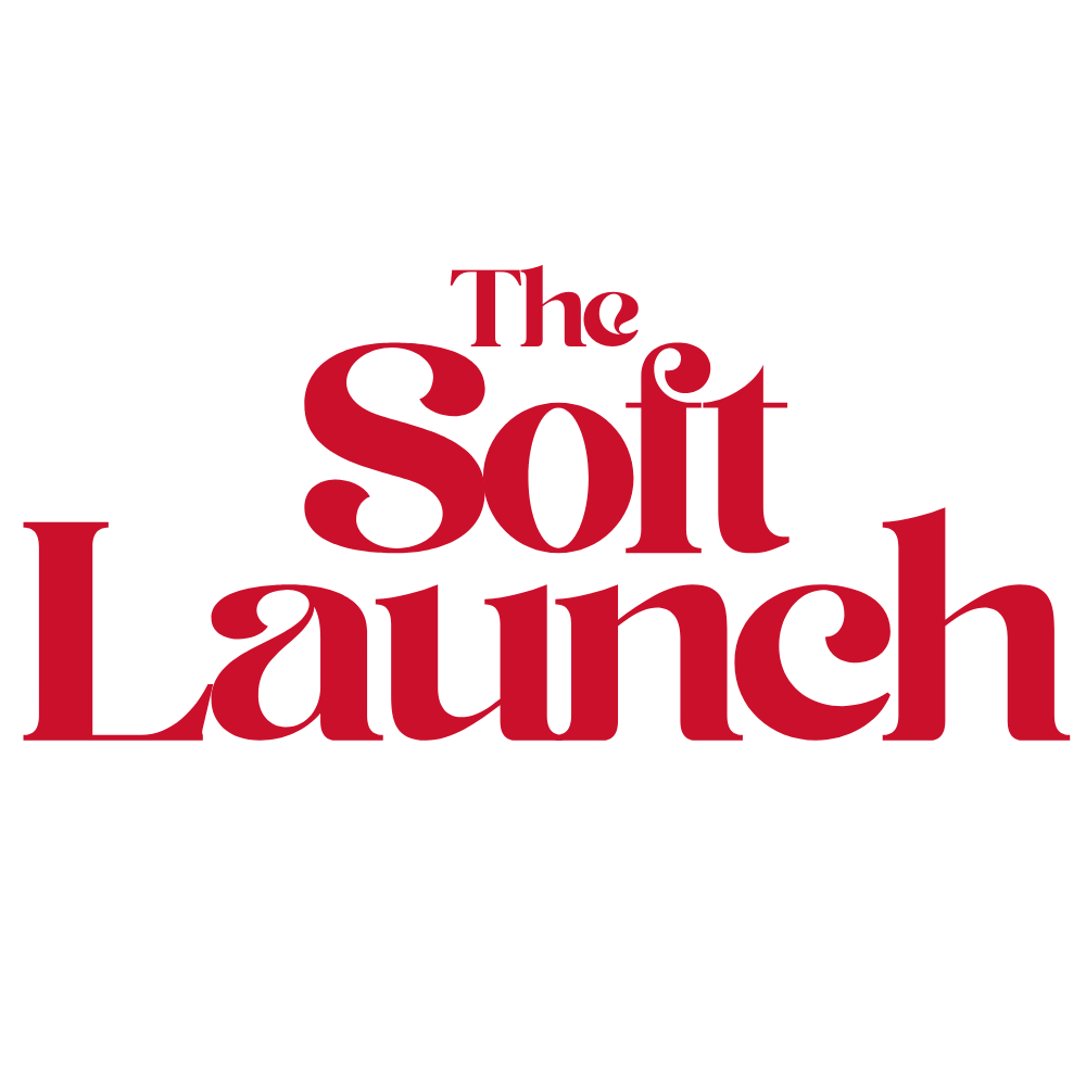 The Soft Launch
