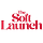 The Soft Launch