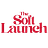 The Soft Launch