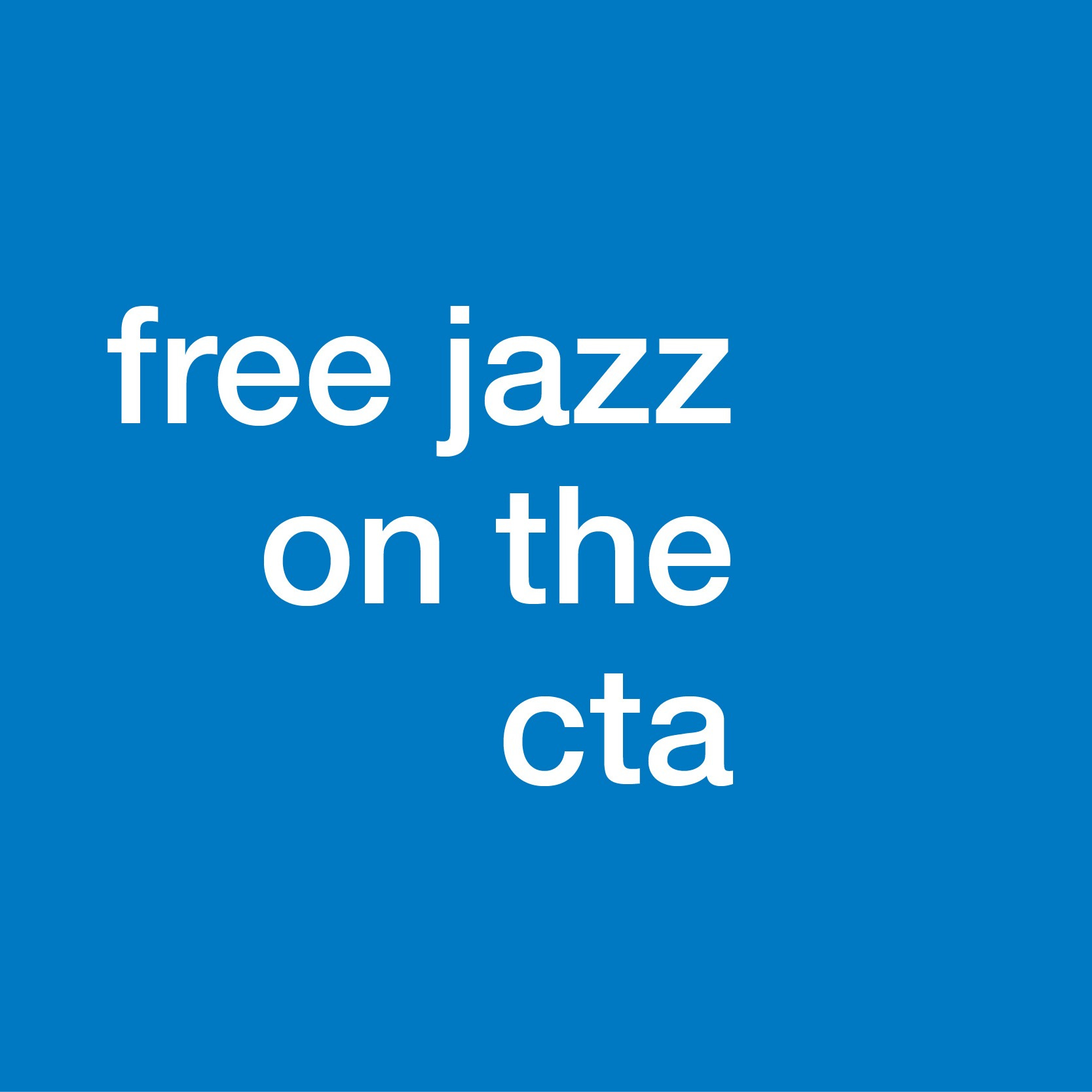 Free Jazz on the CTA