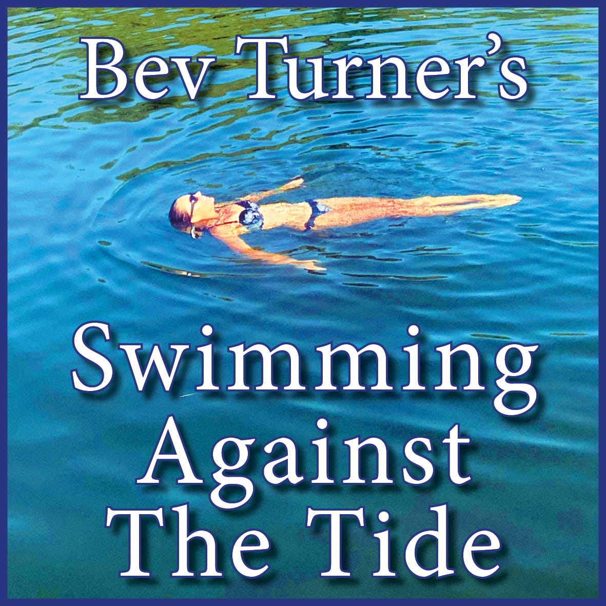 Bev Turner's Swimming Against The Tide