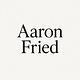 Aaron Fried: The Shape of Curiosity