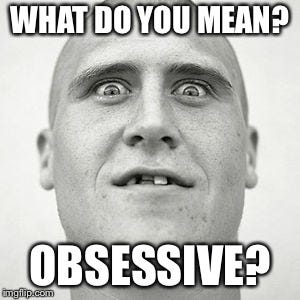 obsessed Memes & GIFs - Imgflip