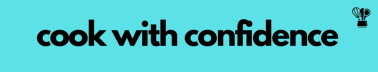 Cook With Confidence 
