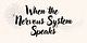 When the Nervous System Speaks