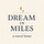 For Those Who Dream In Miles