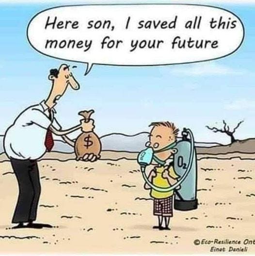 May be an image of child, money and text that says "Here son, / saved all this money for your future ©Eco-Resilience On Einat Danieli"