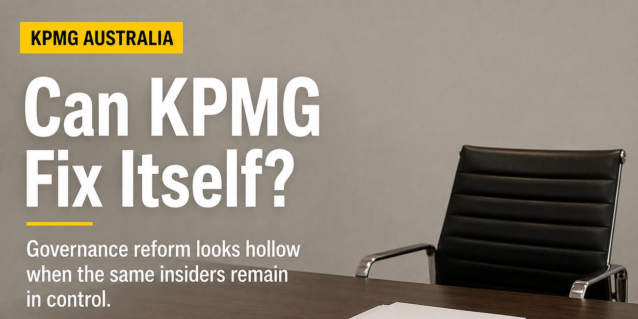 KPMG Australia cannot be fixed by the same people who broke it
