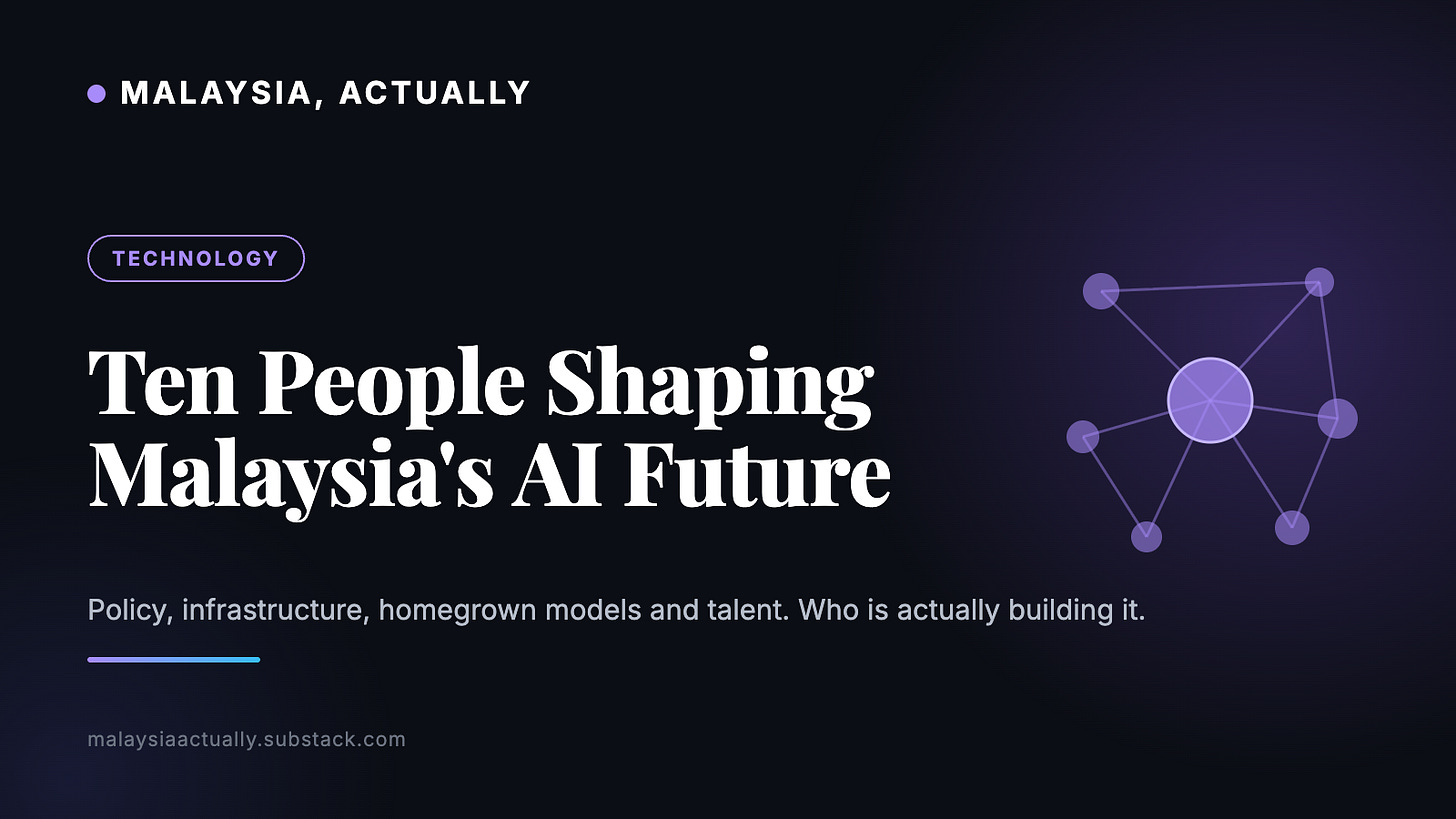 Title card: Ten People Shaping Malaysia's AI Future. Policy, infrastructure, homegrown models and talent. Malaysia, Actually. Title card: Ten People Shaping Malaysia's AI Future. Policy, infrastructure, homegrown models and talent. Malaysia, Actually.