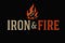 IRON & FIRE