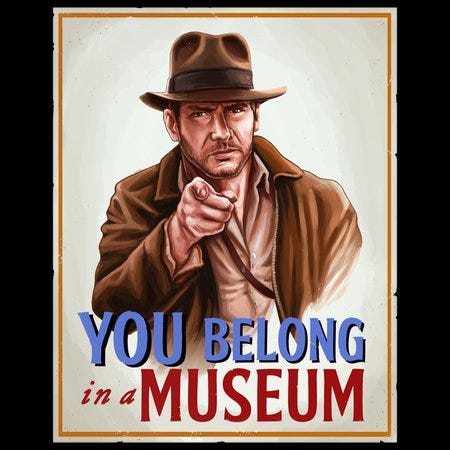 You belong in a museum - NeatoShop You belong in a museum - NeatoShop