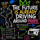 Top Pick of The Week: The Future Is Already Driving Around Miami
