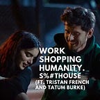 Workshopping Humanity.