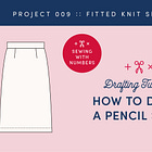 How to Draft a Pencil Skirt Pattern