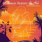 Sélection : Amour, monoï et deux tasses de thé
