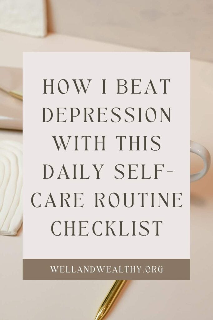 How I Beat Depression With THIS Daily Self-Care Routine Checklist How I Beat Depression With THIS Daily Self-Care Routine Checklist