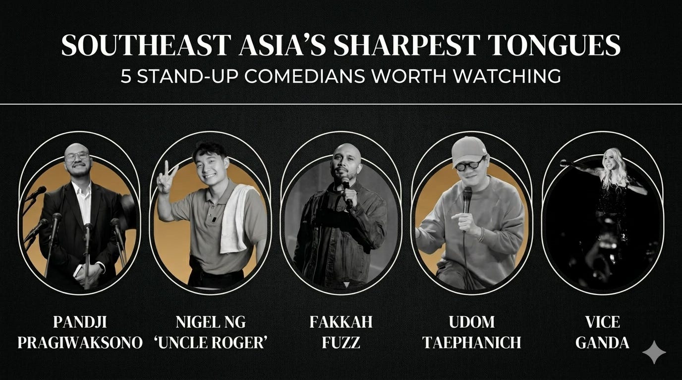 A black-and-white infographic title banner from a newsletter, titled "SOUTHEAST ASIA’S SHARPEST TONGUES: 5 STAND-UP COMEDIANS WORTH WATCHING." The file 0151d65d-64dc-4aa4-8e78-5989e85a6e2c_1376x768.webp displays five oval portraits showcasing notable Southeast Asian stand-up comedians lined up side-by-side, each labeled with their name below: Pandji Pragiwaksono (Indonesia) – Shown smiling in a suit behind multiple microphones. Nigel Ng ‘Uncle Roger’ (Malaysia) – Making a peace sign while wearing his signature orange polo shirt with a white towel over his shoulder. Fakkah Fuzz (Singapore) – Holding a microphone and wearing a jacket, looking thoughtfully into the distance. Udom Taephanich (Thailand) – Wearing a cap, glasses, and a casual sweatshirt while speaking into a microphone. Vice Ganda (Philippines) – Captured mid-performance on a stage under bright spotlights with an arm outstretched. A black-and-white infographic title banner from a newsletter, titled "SOUTHEAST ASIA’S SHARPEST TONGUES: 5 STAND-UP COMEDIANS WORTH WATCHING." The file 0151d65d-64dc-4aa4-8e78-5989e85a6e2c_1376x768.webp displays five oval portraits showcasing notable Southeast Asian stand-up comedians lined up side-by-side, each labeled with their name below: Pandji Pragiwaksono (Indonesia) – Shown smiling in a suit behind multiple microphones. Nigel Ng ‘Uncle Roger’ (Malaysia) – Making a peace sign while wearing his signature orange polo shirt with a white towel over his shoulder. Fakkah Fuzz (Singapore) – Holding a microphone and wearing a jacket, looking thoughtfully into the distance. Udom Taephanich (Thailand) – Wearing a cap, glasses, and a casual sweatshirt while speaking into a microphone. Vice Ganda (Philippines) – Captured mid-performance on a stage under bright spotlights with an arm outstretched.