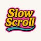 The Slow Scroll