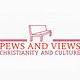 Pews and Views 