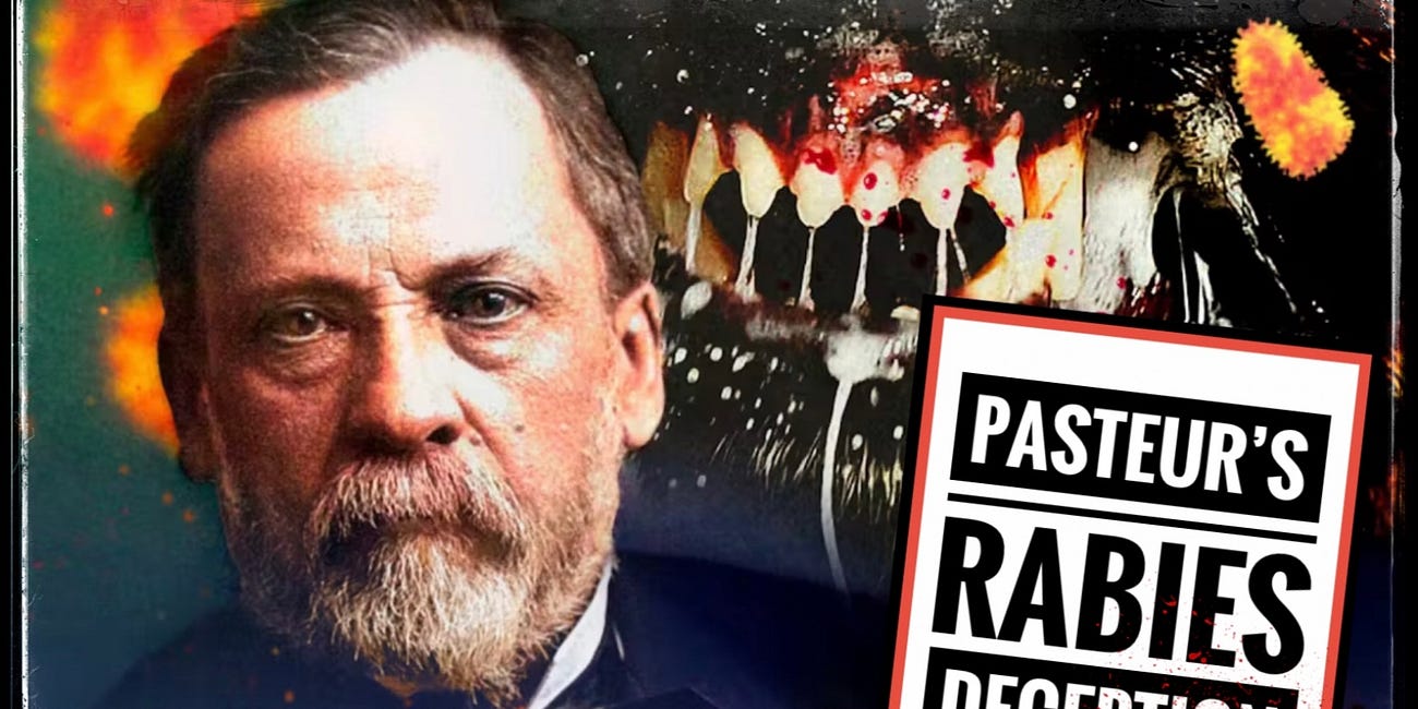Pasteur’s Rabies Deception