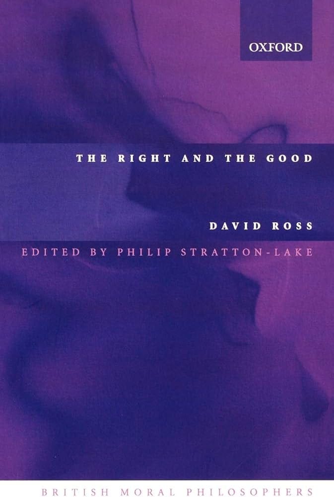 ROSS:THE RIGHT AND THE GOOD 2E BMP:P PAPER (British Moral Philosophers):  ROSS, David: 9780199252657: Amazon.com: Books