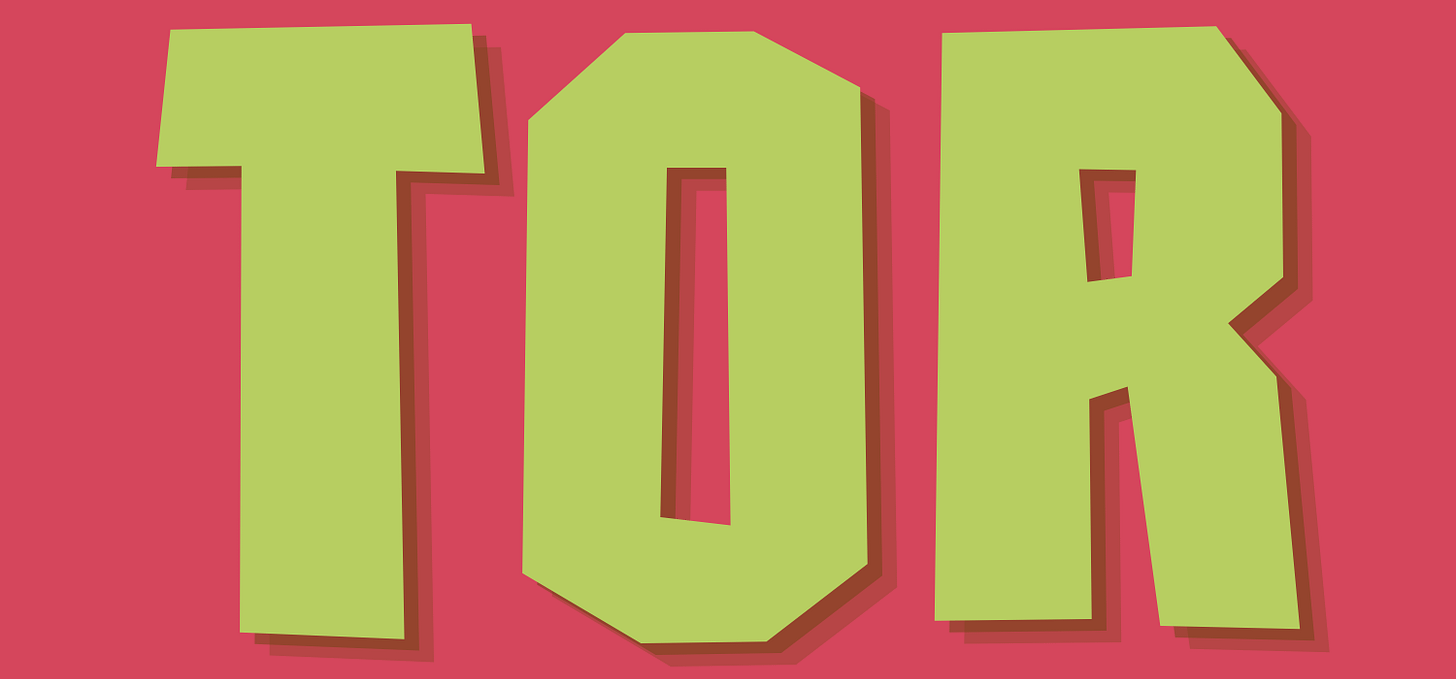 Tor, written in green font on dark pink background