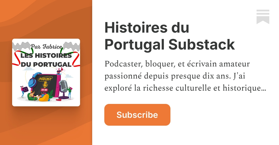 Histoires du Portugal Substack | Fabrice | Substack