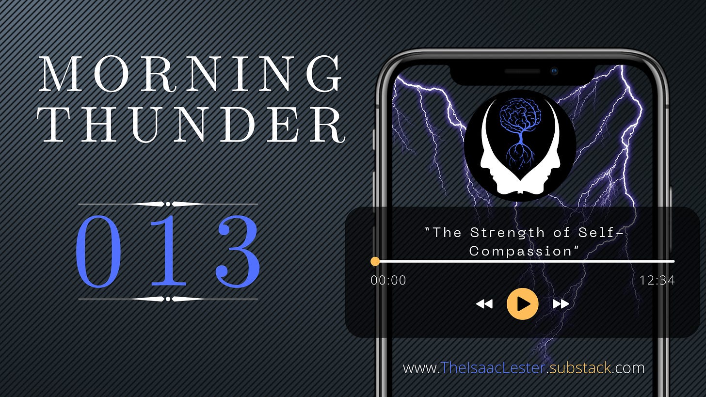Morning Thunder Episode 013 | The Strength of Self Compassion Morning Thunder Episode 013 | The Strength of Self Compassion