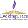 Evoking Grace - Writing the Way Home by Antonia Lyons
