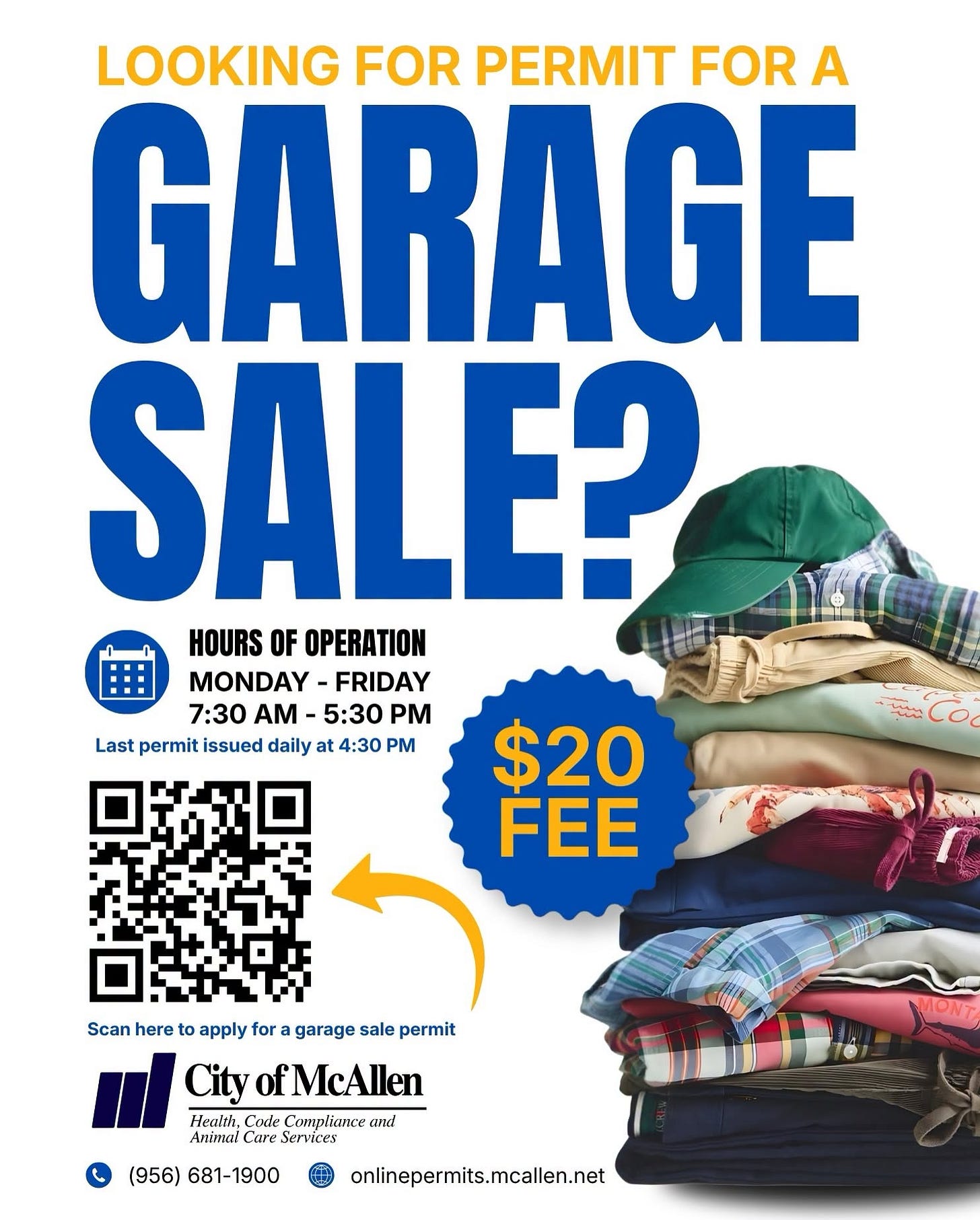 May be a graphic of ‎car and ‎text that says '‎LOOKING FOR PERMIT FOR A GARAGE SALE? HOURS OF OPERATION MONDAY -FRIDAY 7:30 AM -5:30 PM Last permit issued daily at 4:30 PM الشير $20 FEE Scan here to apply for a garage sale permit City ofMcAllen Health, Code Compliance 271d Animal Care Services (956) 681-1900 onlinepermits.mallen.net‎'‎‎