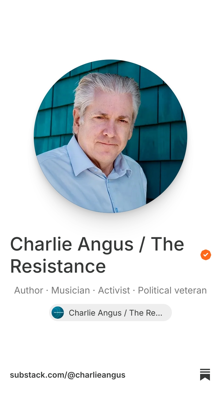 Charlie Angus / The Resistance | Substack