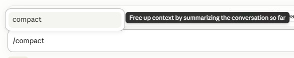 Claude Code slash command autocomplete showing "/compact" described as "Free up context by summarizing the conversation so far." Claude Code slash command autocomplete showing "/compact" described as "Free up context by summarizing the conversation so far."