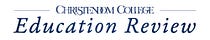 Christendom Education Review