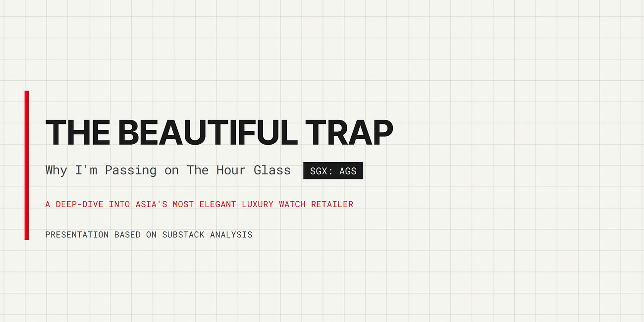 The Beautiful Trap: Why I'm Passing on The Hour Glass (SGX: AGS)