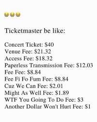 Calculating fees fee: $3.44 #ticketmaster #memes #funny #real