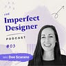 The Imperfect Designer
