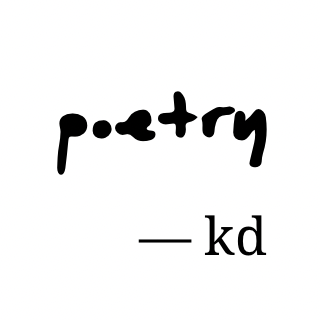 Poetry & Other Somewhat Poetic Thoughts