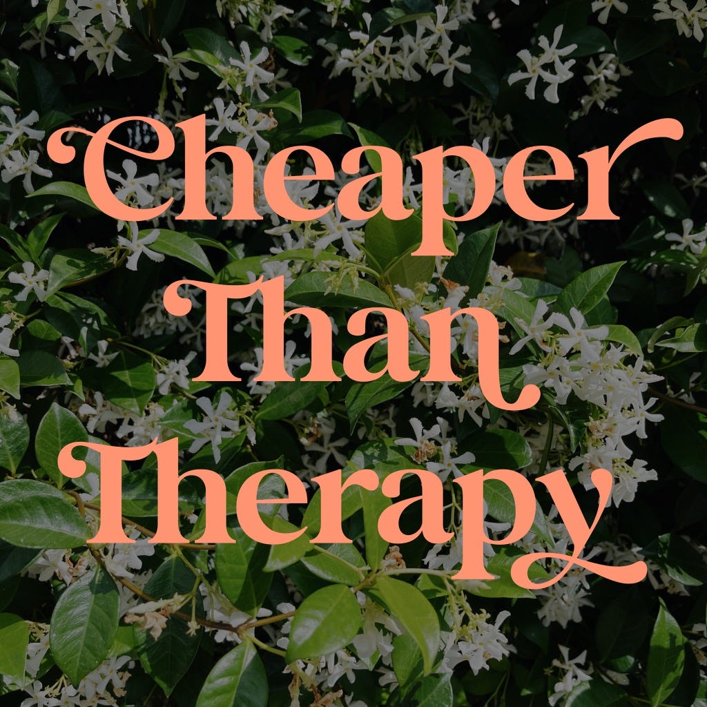 Cheaper Than Therapy