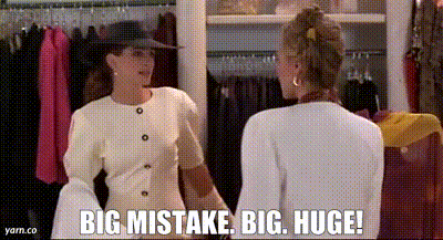 Gif from the movie Pretty Woman, Julia Roberts facing the snobby shopkeeper, saying "Big Mistake. Huge."