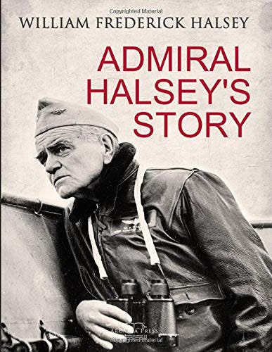 Black-and-white photo of Admiral William “Bull” Halsey leaning against a ship rail, binoculars in hand, wearing a Navy cap and foul-weather jacket; title in bold red lettering.