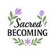 Sacred Becoming