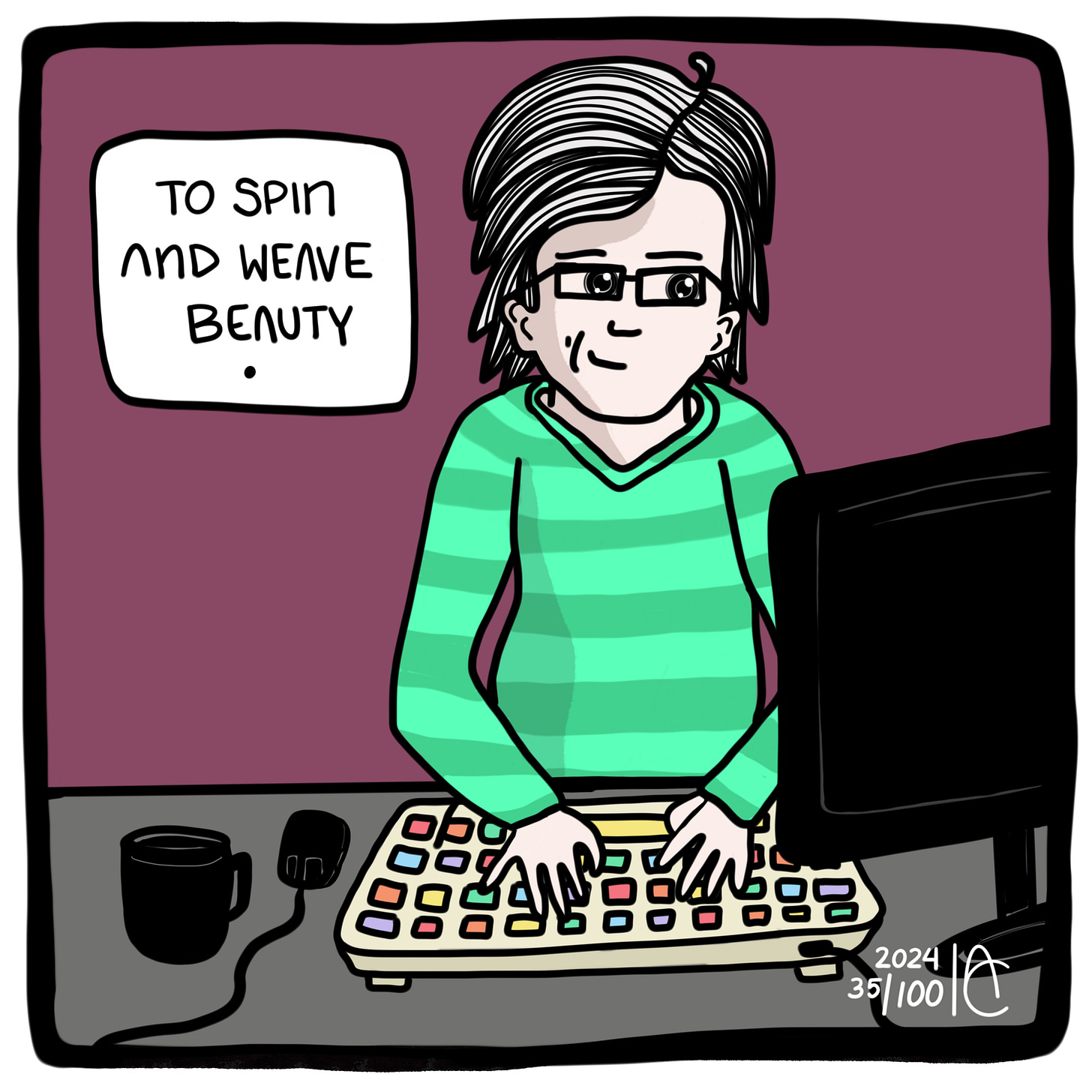 35/100:  …to spin and weave beauty.