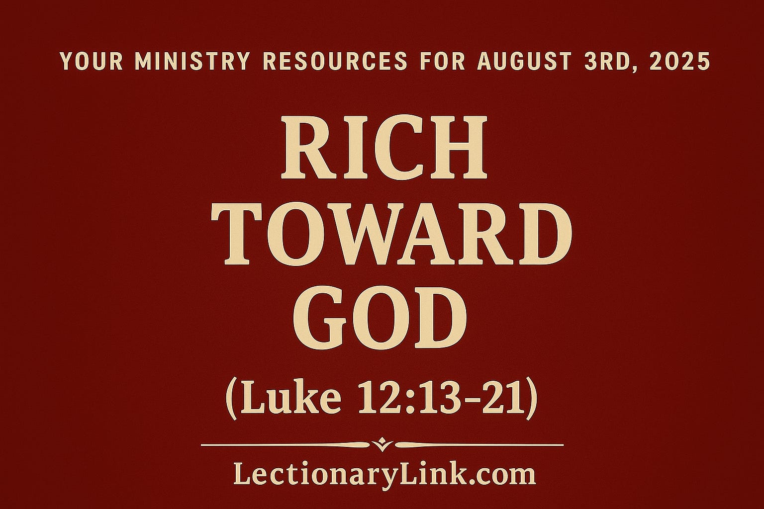 August 3rd, Sermon & Ministry Resources - Lectionary Link