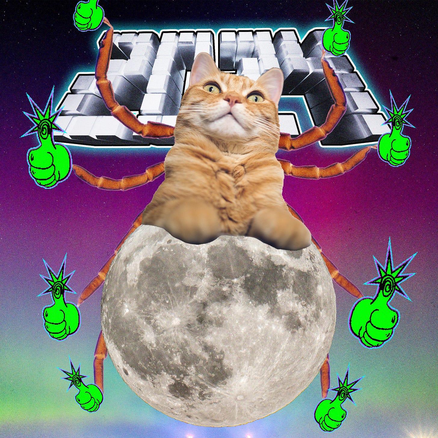 An orange cat overlord perched on the moon with tick legs and green thumbs up hands on each tick leg. Behind it says...
