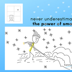 Never Underestimate the Power of Small