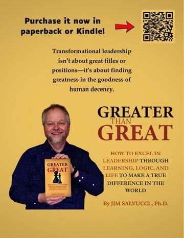 A flyer for Greater than Great: How to Excel in Leadership through Learning, Logic, and Life to Make a True Difference in the World. The background is the same bright yellow as the book cover. The flyer features a photo of Salvucci smiling and holding the book. The title is printed to his left. The top copy reads, "Purchase it now in paperback or Kindle" with a red arrow pointing to a QR code. The copy text reads, "Transformational leadership isn't about great titles or positions-it's about finding greatness in the goodness of human decency."