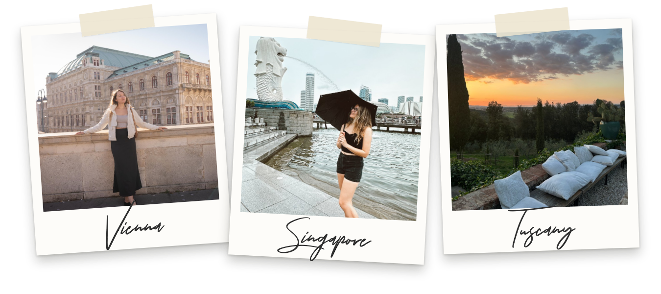 Three polaroids from Amy's travels: Amy on a rooftop in front of the Vienna State Opera, Amy with an umbrella by the Merlion in Singapore, and sunset over a farmhouse terrace in Tuscany. Three polaroids from Amy's travels: Amy on a rooftop in front of the Vienna State Opera, Amy with an umbrella by the Merlion in Singapore, and sunset over a farmhouse terrace in Tuscany.