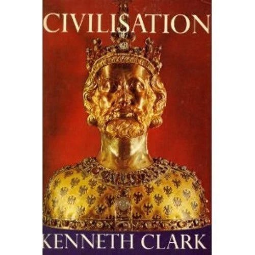 Civilisation [Civilization] Sir Kenneth Clark