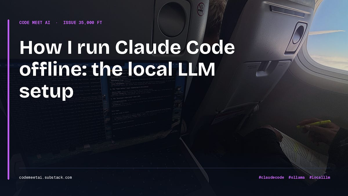 How I run Claude Code offline: the local LLM setup