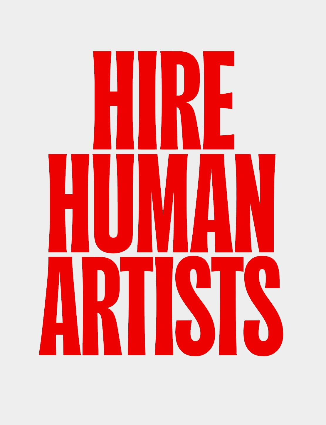 May be pop art of magazine, poster and text that says 'HIRE HUMAN ARTISTS'